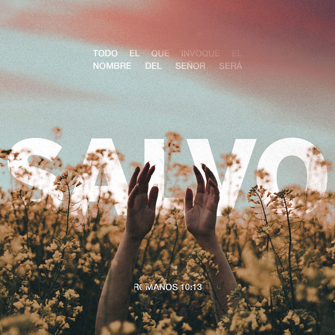Porque todo aquel que invocare el nombre del Señor – Imágenes Cristianas