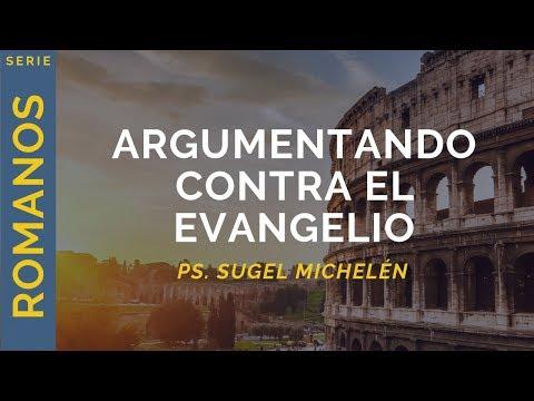 Ps. Sugel Michelén – Argumentando contra el Evangelio | Romanos 3:1-8