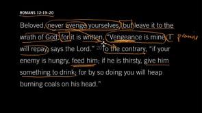 Romans 12:19–20 // Vengeance Is Mine