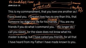 John 15:12–15, Part 1 // Love Lays Down His Life