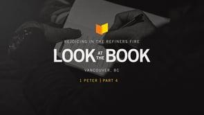 Rejoicing In The Refiner’s Fire: Lessons From 1 Peter On Living As Exiles, Part 4