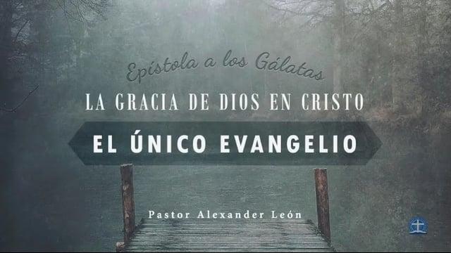 Pastor Alexander León -Jesús se dio a sí mismo (Gálatas 1:4-5)