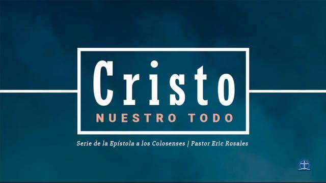 Pastor Eric Rosales – Colosenses 3: 9 – 10.