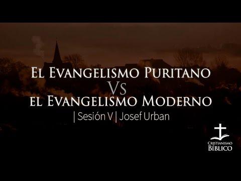 Josef Urban / El Evangelismo Puritano vs el Evangelismo Moderno