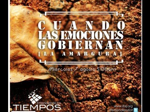 Entendiendo Los Tiempos – Cap -29 Cuando las Emociones Gobiernan “La Amargura”