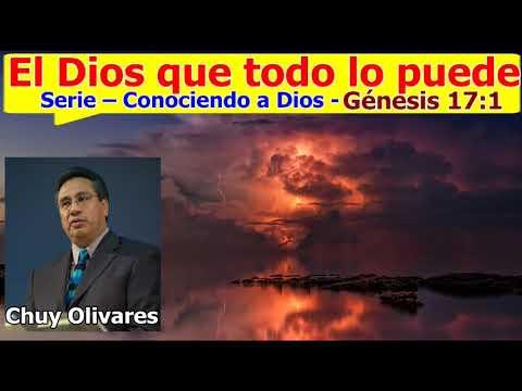 El Dios que todo lo puede – Génesis 17:1 – Chuy Olivares
