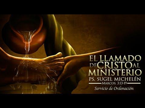 Sugel Michelén – “El LLamado de Cristo al Ministerio” ,