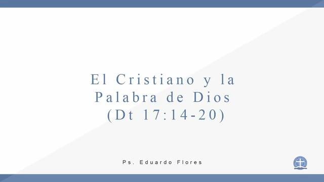 Eduardo Flores – El Cristiano y la Palabra de Dios