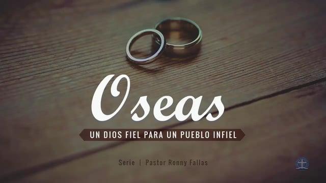 Pastor Ronny Falla -Un Dios fiel  – Oseas 10:9-15