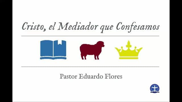 Pastor Eduardo Flores – Cristo Mediador