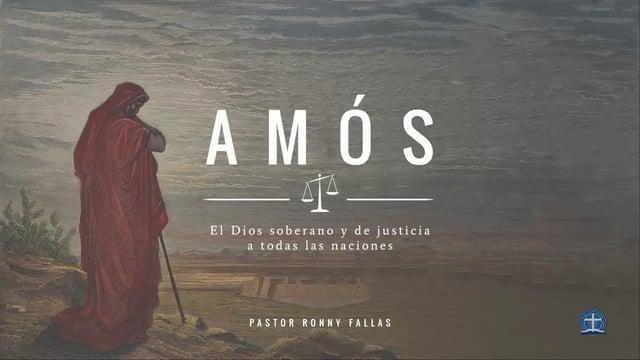 Pastor Ronny Fallas – Juicio a quienes confían en sus posesiones (Amós 3:94:3)