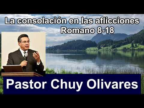 La consolación en las aflicciones – Romano 8:18 – Chuy Olivares