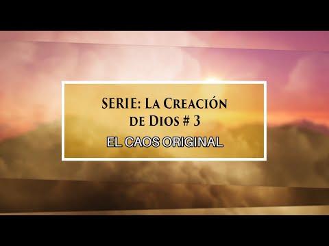 Dr. Armando Alducin – “El caos original” # 3 Serie “La Creación de Dios”