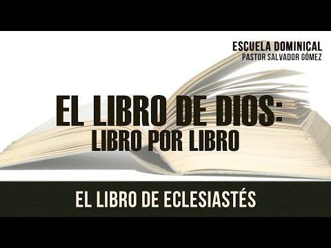 Salvador Gómez – “El libro de Dios Libro x Libro -21: Eclesiastés”