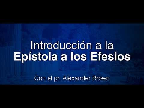 Alexander Brown – Introducción a Efesios. Efesios 6: 10-17, video 23