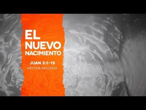 Pastor Héctor Salcedo – El Nuevo Nacimiento