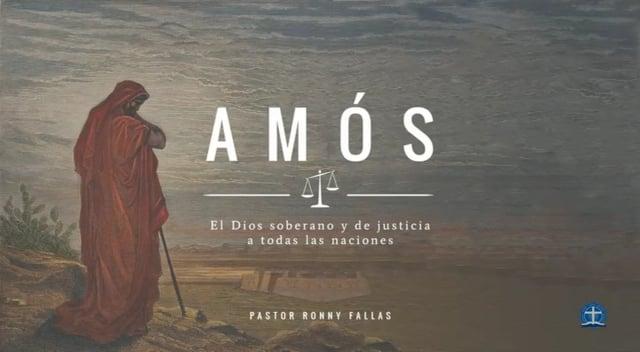 Pastor Ronny Fallas – Juicio para los indulgentes. Amós 6:1-7