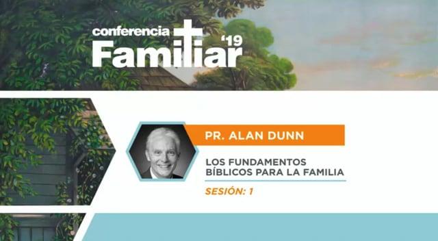 Pastor Alan Dunn – Conferencia Familiar 2019: Sesión 1