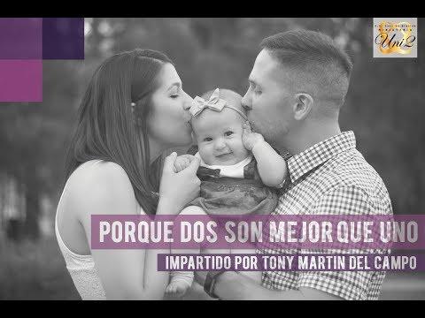 Porque mejor son dos que uno – Tony Martin del Campo