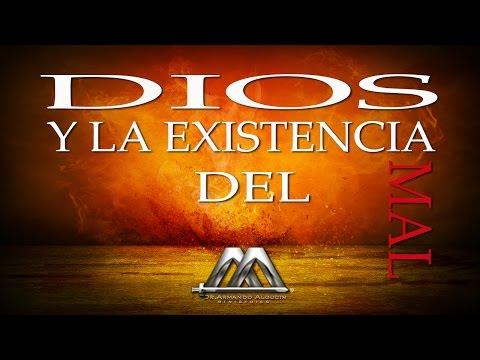 INTRODUCCION DIOS Y LA EXISTENCIA DEL MAL (1 De 12) – Armando Alducin