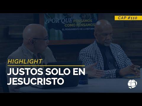 Justos solo en Jesucristo – Highlight