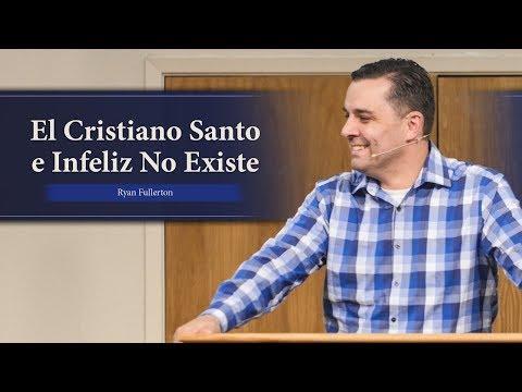 Ryan Fullerton – El Cristiano Santo e Infeliz No Existe