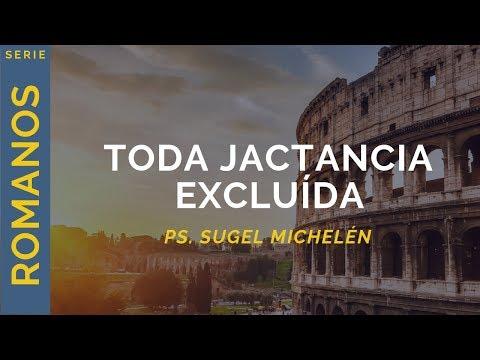 Ps. Sugel michelén – Toda jactancia excluída | Romanos 3:27-31