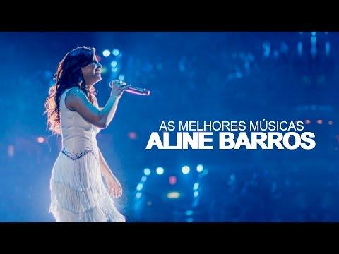 AS MELHORES (músicas mais tocadas)  – Aline Barros