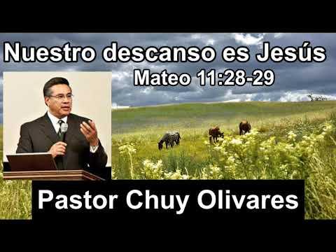 Nuestro descanso es Jesús – Mateo 11:28 -29 – Chuy Olivares