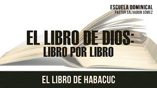 Salvador Gómez – “El libro de Dios -35: Habacuc”