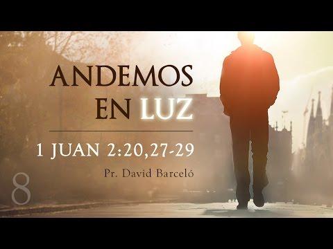 David Barceló –  “La unción del Espiritu Santo” (1 Jn.2:20,27-29)