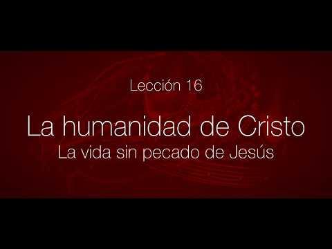 Serie: Cristología. Lección 16 – La vida sin pecado de Jesús