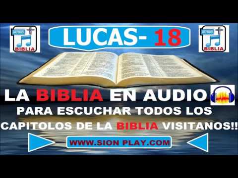 Evangelio Según  Lucas Capitulo 18/ Biblia En Audio