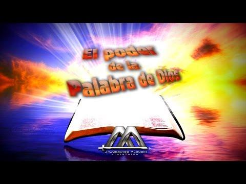 EL PODER DE LA PALABRA DE DIOS – Armando Alducin