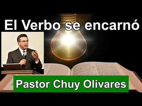 El Verbo se encarnó – Juan 1:1 -14 – Chuy Olivares
