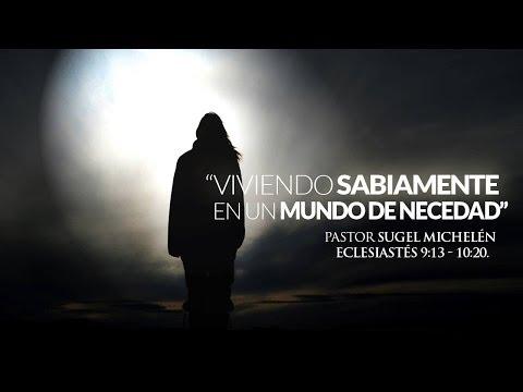 Sugel Michlén – Viviendo Sabiamente En Un Mundo De Necedad  – Eclesiastes 9: