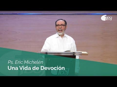 Eric Michelén – Una Vida de Devoción