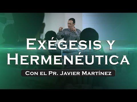 Javier Martínez – Intelección y verificación desde la Hermenéutica-Exégesis y Hermenéutica  – Video