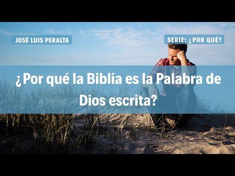 José Luis Peralta – ¿Por que la Biblia es la Palabra de Dios escrita?