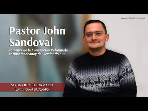 Seminario Reformado Latinoamericano – John Sandoval