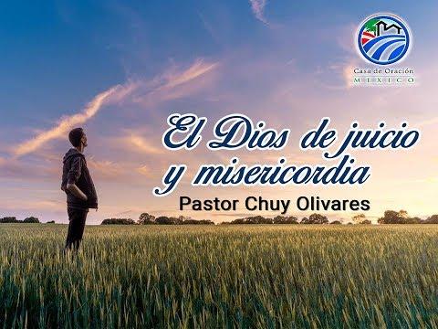 El Dios de juicio y misericordia – Chuy Olivares