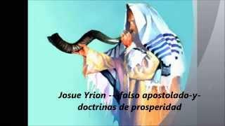 Falsos apostoles y doctrinas de la prosperidad – Josue Yrion