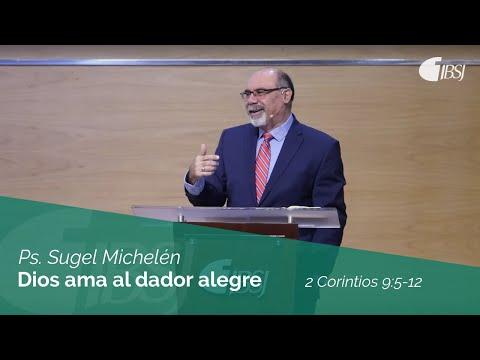 Ps. Sugel Michelén – Dios ama al dador alegre | 2 Corintios 9:5-12