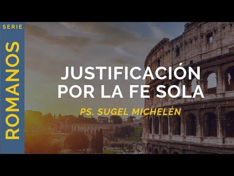 Ps. Sugel Michelén – Justificación por la fe sola | Romanos 4