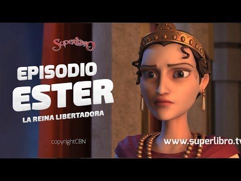 Superlibro Episodio –   La Reina Libertadora Ester