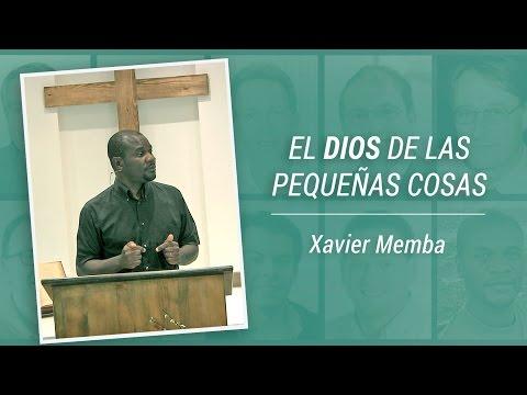 Xavier Memba – “El Dios de las pequeñas cosas: El Evangelio para cada día”