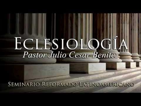 Predicaciones estudios bíblicos – Eclesiología con el pastor Julio Cesar Benítez, vídeo 12.