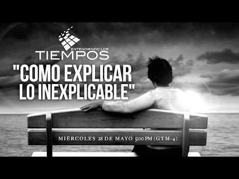 Cap -71 “Explicando lo inexplicable” – Entendiendo Los Tiempos