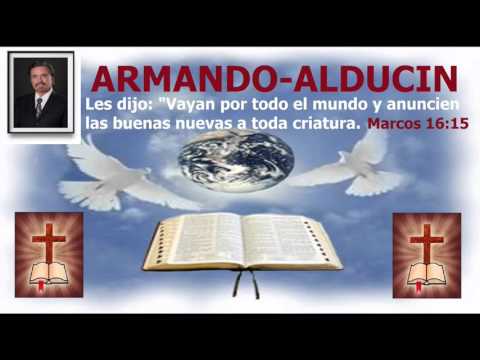 Armando Alducin –  Es La Biblia La Verdad   Parte 1