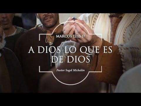 Sugel Michelén – “A Dios lo que es de Dios” Marcos 12:13-17